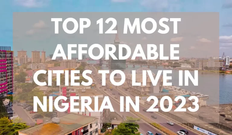 Top 12 Most Affordable Cities to Live in Nigeria in 2024