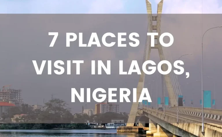 7 PLACES TO VISIT IN LAGOS NIGERIA