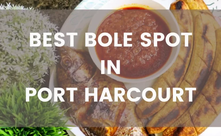 Best bole spot in Port Harcourt