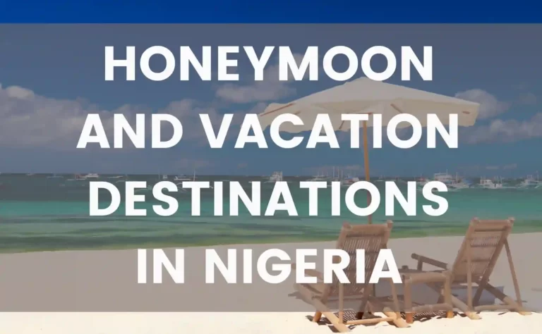 HONEYMOON AND VACATION DESTINATIONS IN NIGERIA