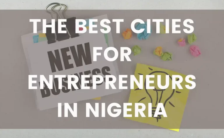 The best cities for entrepreneurs in Nigeria